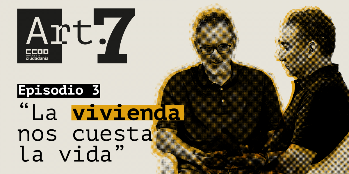La vivienda nos cuesta la vida. Entrevista a Paco Fernández, secretario general de FSC-CCOO Andalucía, y a Pedro Costeras, secretario general de FSC-CCOO Canarias